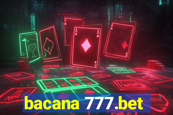 bacana 777.bet